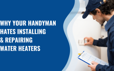 Water Heater 101: Handyman Woes – Installing & Repairing