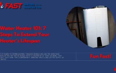 Water Heater 101: 7 Steps To Extend Your Heater’s Lifespan