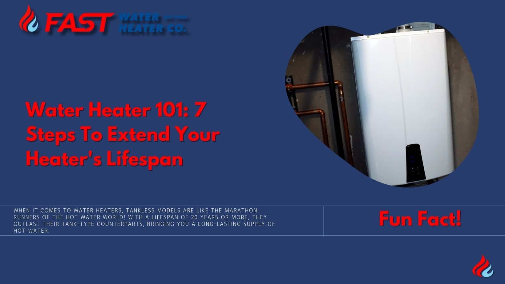 Water Heater 101: 7 Steps To Extend Your Heater's Lifespan