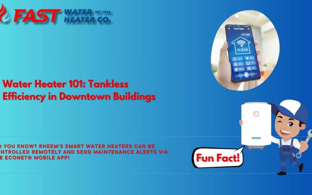 Water Heater 101: Tankless Efficiency in Downtown Buildings