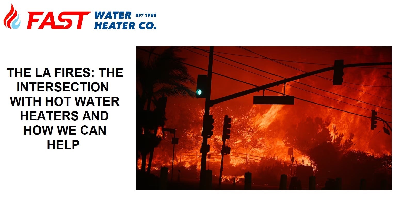 The LA Fires and Water Heaters